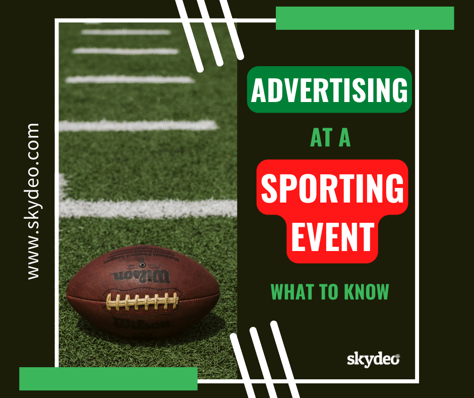 Advertising at A Sporting Event: What to Know