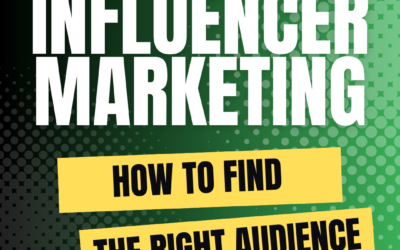Influencer Marketing: How to Find The Right Audience