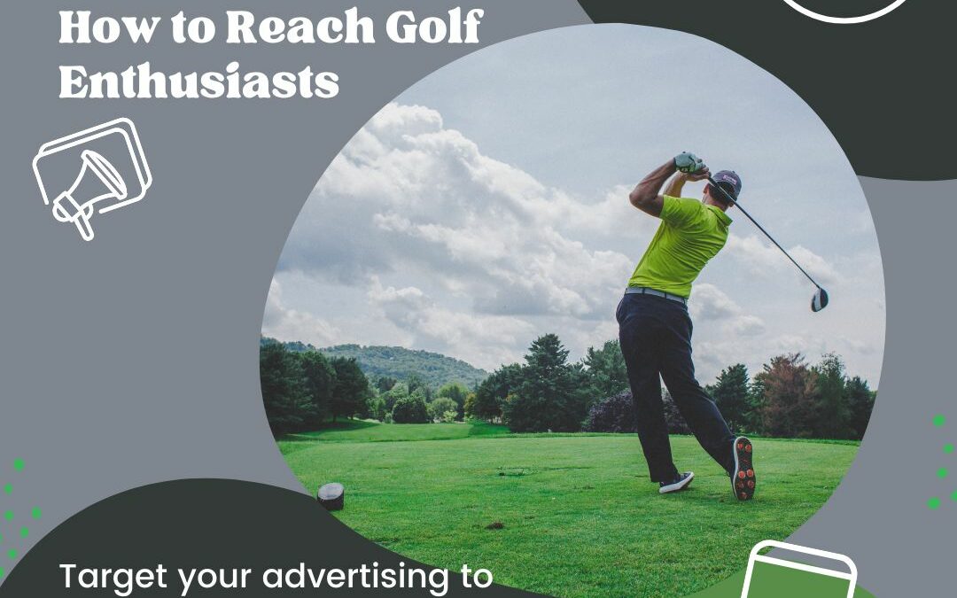 Advertising During The Masters: How to Reach Golf Enthusiasts